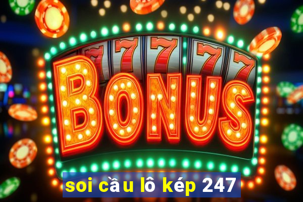 soi cầu lô kép 247