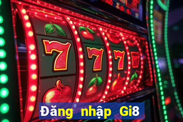 Đăng nhập Gi8 Thưởng 100k