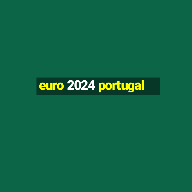 euro 2024 portugal