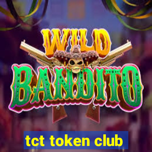 tct token club