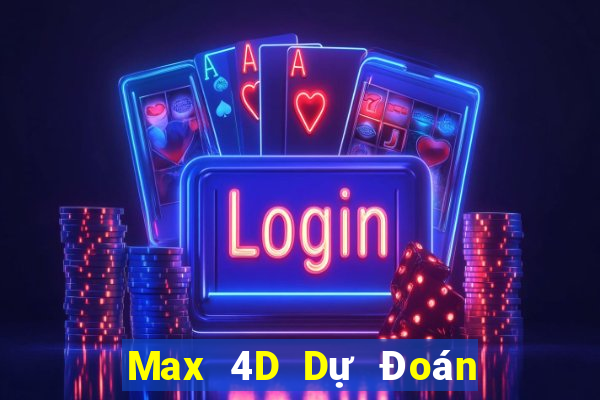 Max 4D Dự Đoán Chủ Nhật