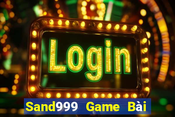 Sand999 Game Bài Uống Rượu