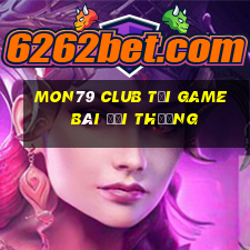 Mon79 Club Tại Game Bài Đổi Thưởng