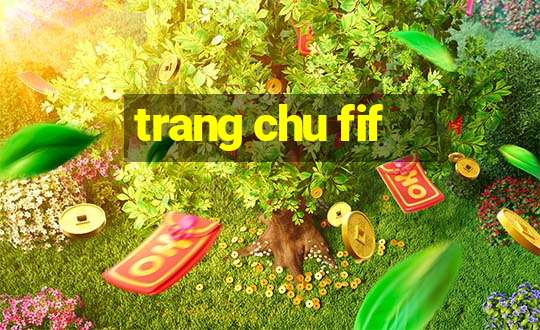 trang chu fif