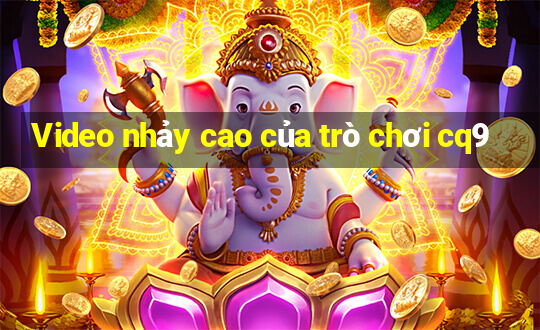 Video nhảy cao của trò chơi cq9