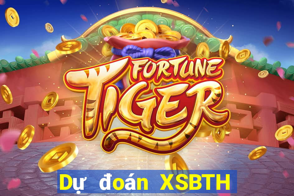 Dự đoán XSBTH Thứ 4