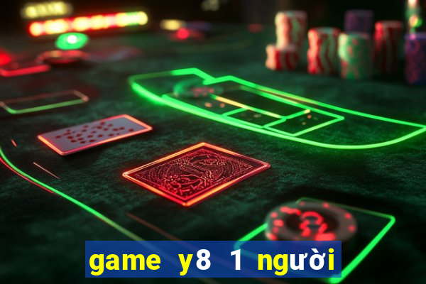 game y8 1 người chơi người que