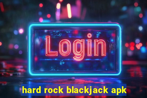 hard rock blackjack apk