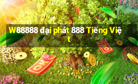 W88888 đại phát 888 Tiếng Việt