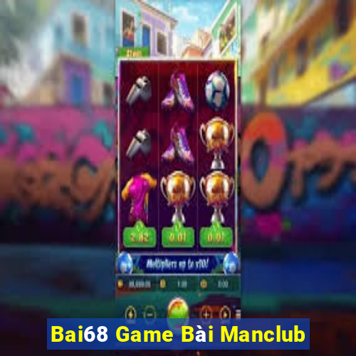 Bai68 Game Bài Manclub