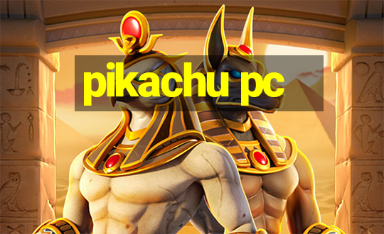 pikachu pc