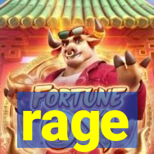 rage