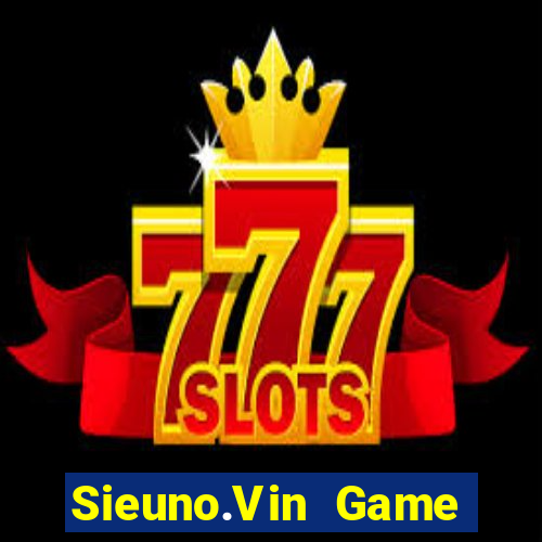 Sieuno.Vin Game Bài Tiến Lên