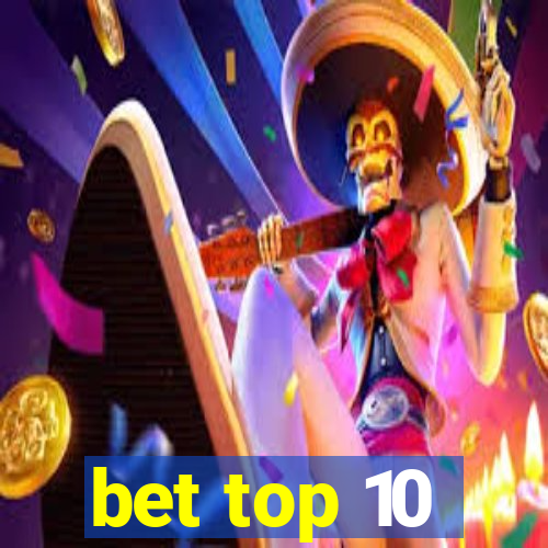 bet top 10