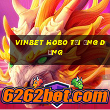 vinbet Hobo Tải ứng dụng