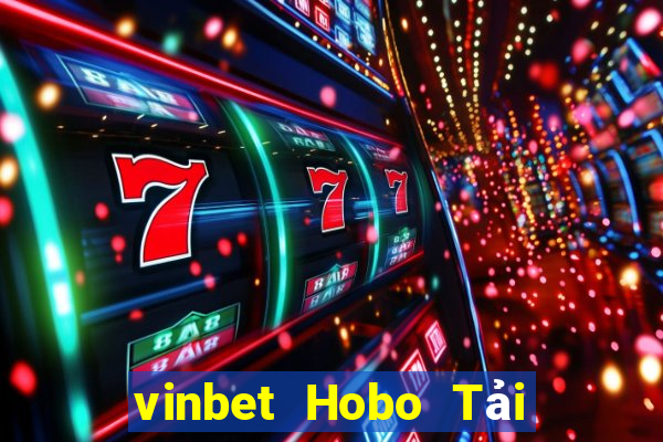 vinbet Hobo Tải ứng dụng