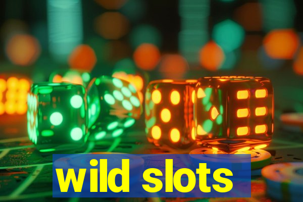 wild slots