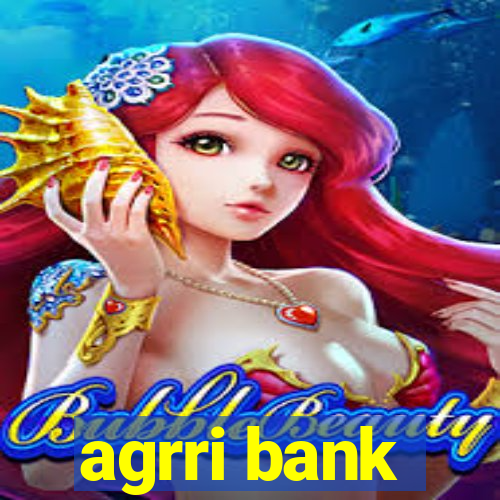 agrri bank