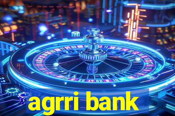 agrri bank