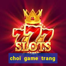 choi game trang tri co dau