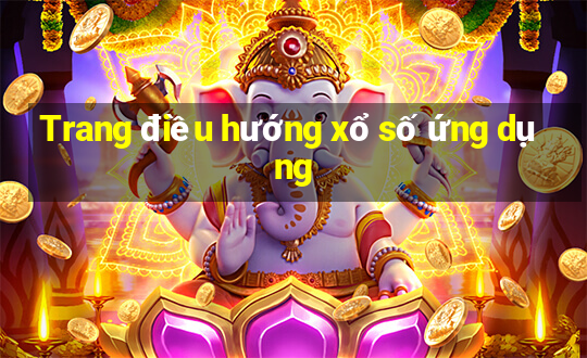 Trang điều hướng xổ số ứng dụng