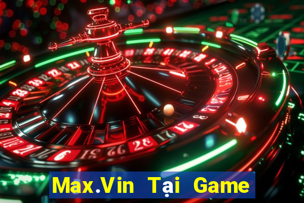 Max.Vin Tại Game Bài B52 Đổi Thưởng