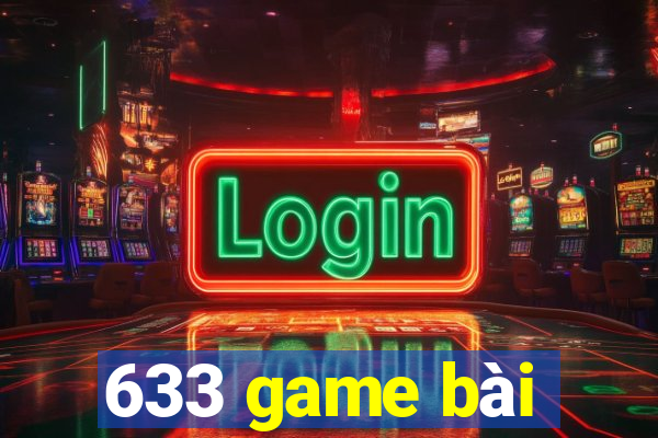 633 game bài