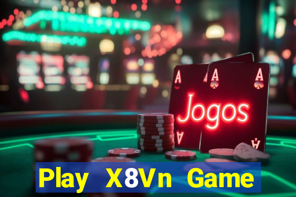 Play X8Vn Game Bài 888 Casino