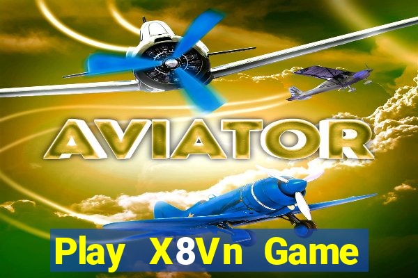 Play X8Vn Game Bài 888 Casino