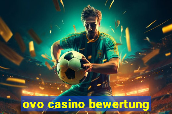 ovo casino bewertung