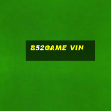 B52game Vin