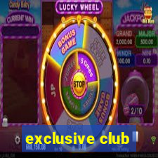 exclusive club