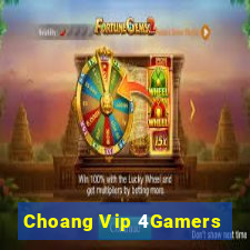 Choang Vip 4Gamers