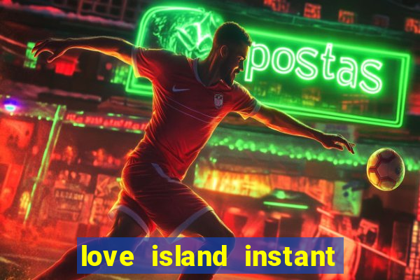 love island instant cash slot