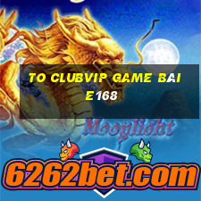 To Clubvip Game Bài E168