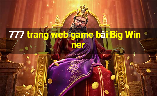 777 trang web game bài Big Winner