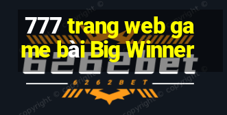 777 trang web game bài Big Winner