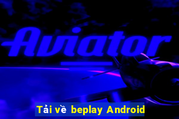 Tải về beplay Android