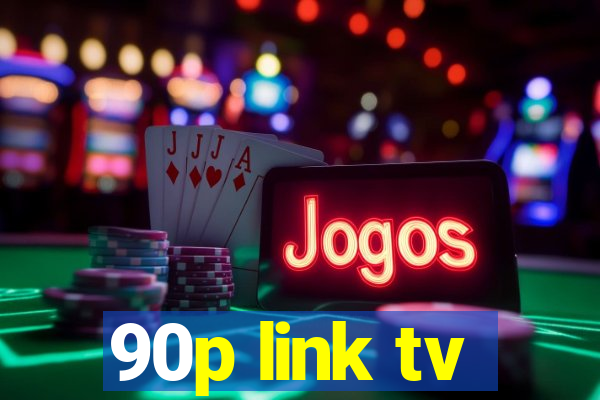 90p link tv