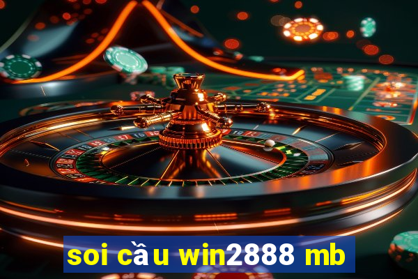 soi cầu win2888 mb