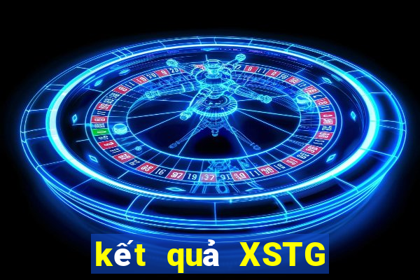 kết quả XSTG ngày 18