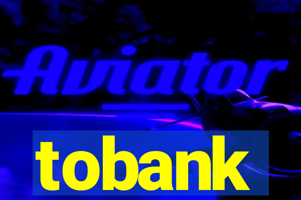 tobank