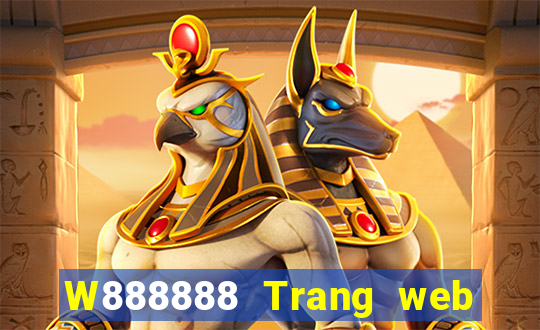 W888888 Trang web đại phát 8888