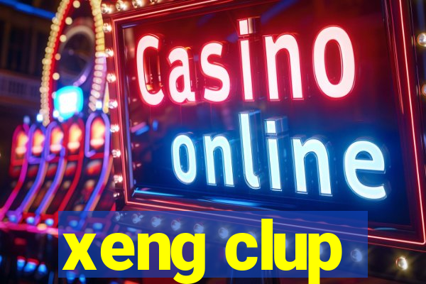 xeng clup