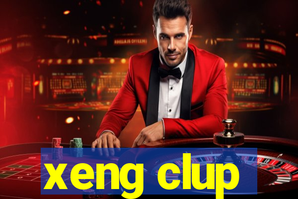 xeng clup