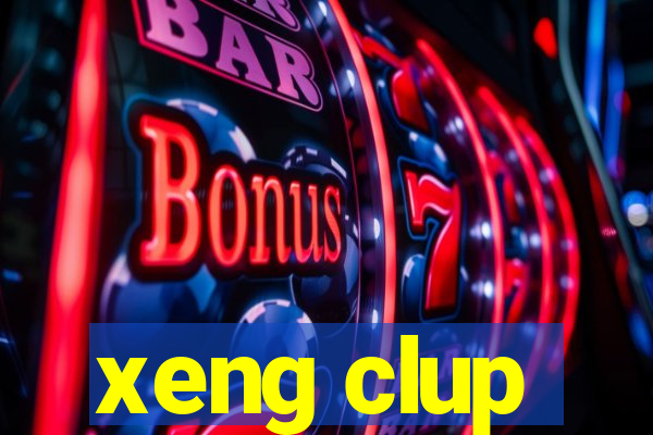 xeng clup