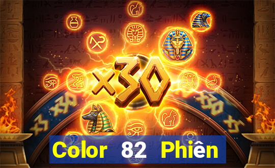 Color 82 Phiên bản mới nhất