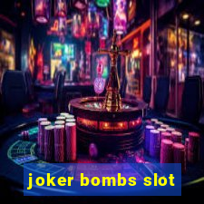 joker bombs slot