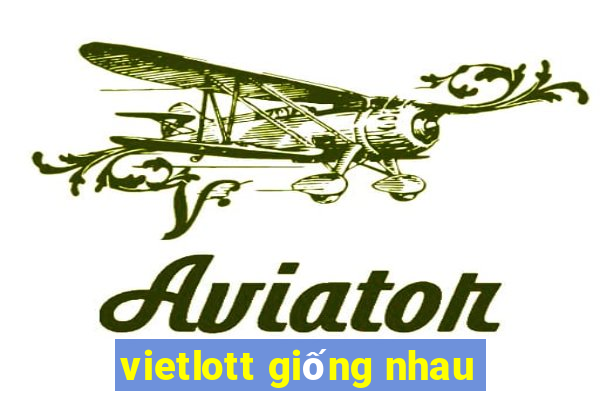 vietlott giống nhau