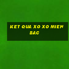 ket qua xo xo mien bac